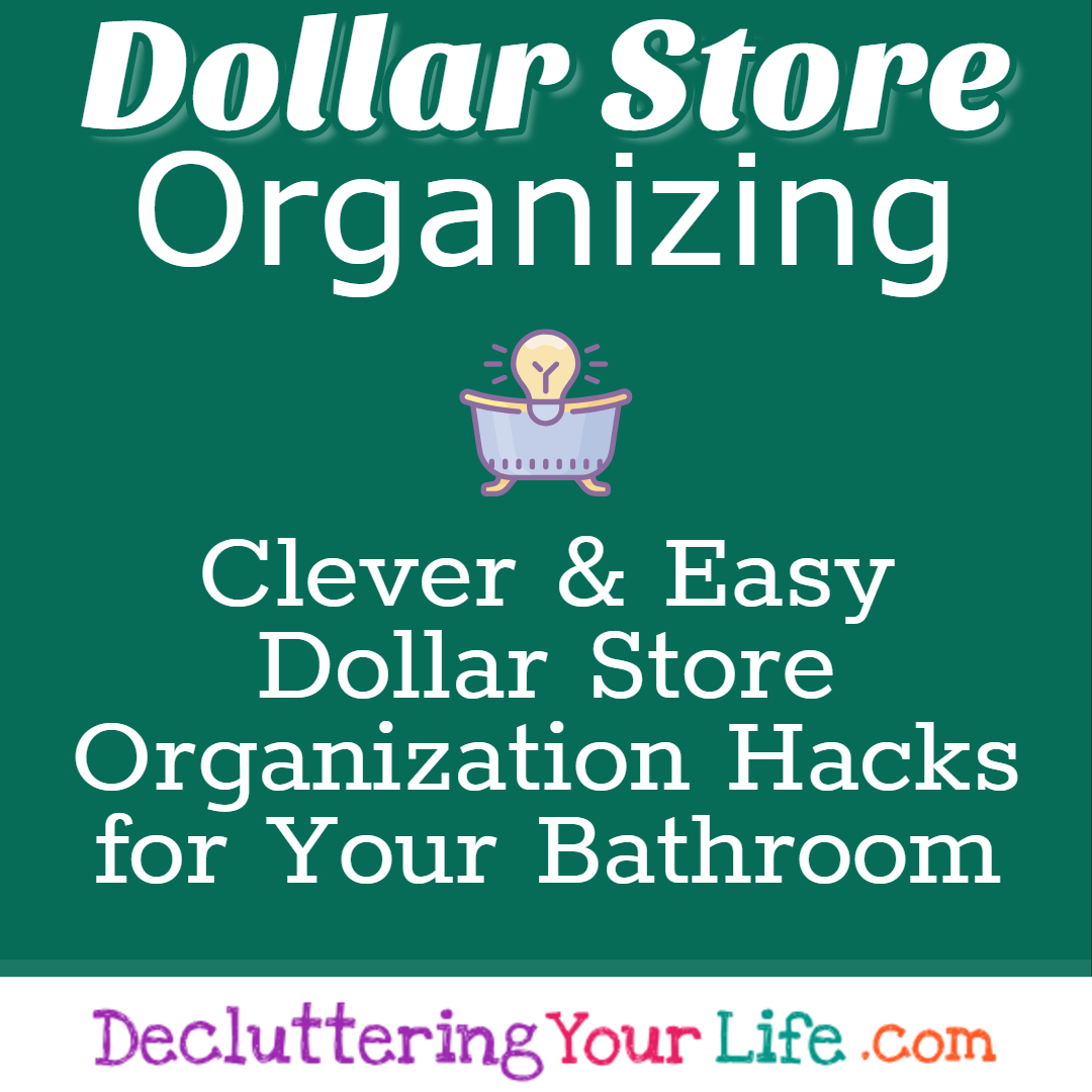 Bathroom organization ideas on a budget - Dollar Store organizing ideas, hacks, tips and tricks for organizing even smal